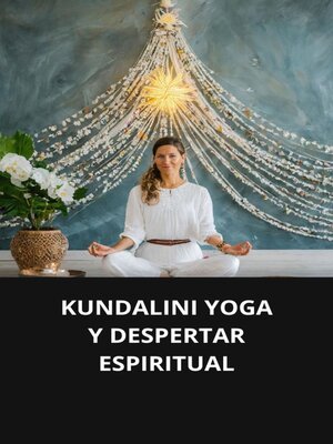 cover image of KUNDALINI YOGA Y DESPERTAR ESPIRITUAL